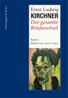 Ernst Ludwig Kirchner. Der gesamte Briefwechsel /allemand