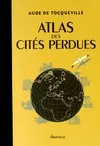 ATLAS DES CITES PERDUES