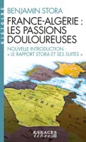 France-Algérie, les passions douloureuses, Nouvelle introduction : « Le rapport Stora et ses suites »
