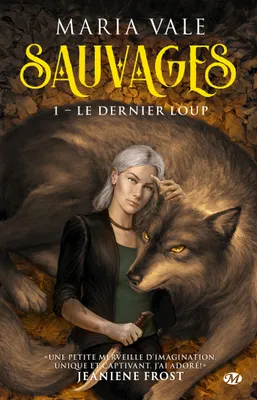 1, Sauvages, T1 : Le Dernier Loup