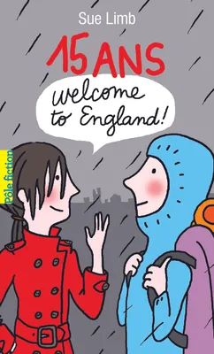 15 ans welcome to England !, Welcome to England !