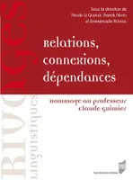 Relations, connexions, dépendances, Hommage au professeur Claude Guimier