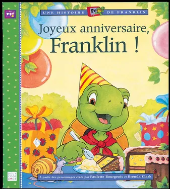 Une histoire de Franklin., Joyeux anniversaire Franklin !
