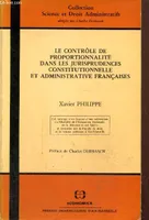 Le Contrôle de proportionnalité dans les jurisprudences constitutionnelle et administrative françaises