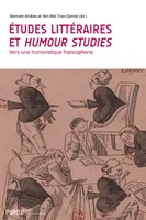 Études littéraires et humour studies, Vers une humoristique francophone