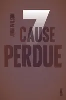 7, Sept - Tome 2 - Cause perdue
