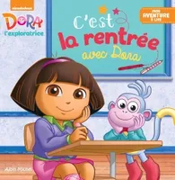 Dora l'exploratrice, mon aventure à lire, C'est la rentrée avec Dora