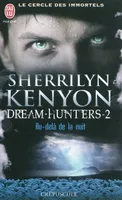 Dream hunters, 2, Au-delà de la nuit, Dream hunters