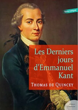 Les derniers jours d'Emmanuel Kant Thomas De Quincey