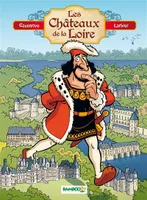 Les châteaux de la Loire - tome 1