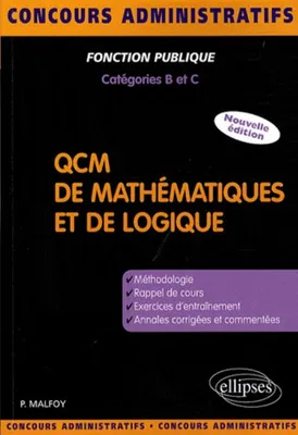 QCM de mathématiques et de logique. Nouvelle édition, méthodologie, exercices, annales corrigées