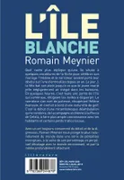 Livres Littérature et Essais littéraires Romans contemporains Francophones L'île blanche Romain Meynier