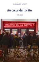Au cœur du théâtre, La bastille, 1989-2022