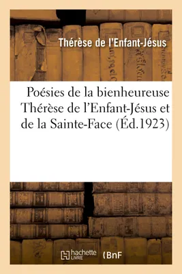 Poésies de la bienheureuse Thérèse de l'Enfant-Jésus et de la Sainte-Face