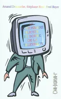 Le dictionnaire injuste et borné de la télévision