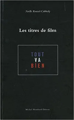 Les titres de films, économie et évolution du titre de film français depuis 1968