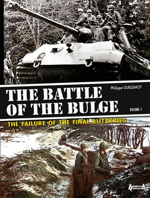 1, The battle of the Bulge - the failure of the final Blitzkrieg, Towards a new Dunkirk ?