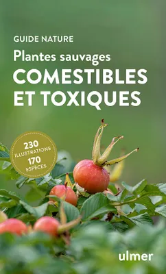 Plantes sauvages comestibles et toxiques