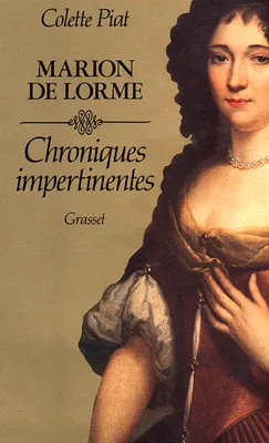 Marion de Lorme, chroniques impertinentes