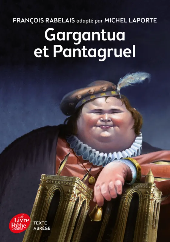 Livres Jeunesse de 6 à 12 ans Romans Gargantua et Pantagruel Michel Laporte, François Rabelais