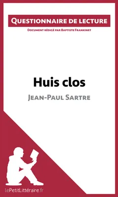 Huis clos de Jean-Paul Sartre, Questionnaire de lecture