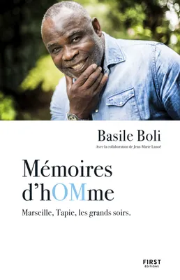 Mémoires d'hOMme, Marseille, Tapie, les grands soirs