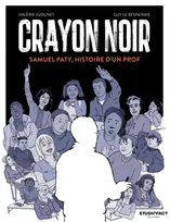 Crayon noir - Samuel Paty, histoire d'un prof