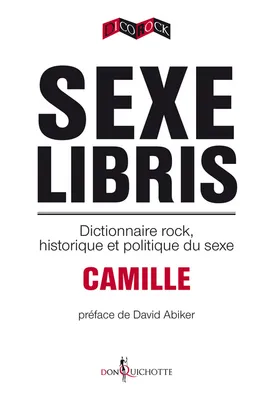 Sexe libris - Dictionnaire rock et politique du sexe, dictionnaire rock, historique et politique de l’Amérique