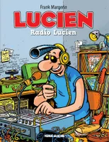 Lucien - Tome 3, Radio Lucien