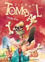 Pierre Tombal ., 15, Pierre Tombal - Tome 15 - Chute d'os