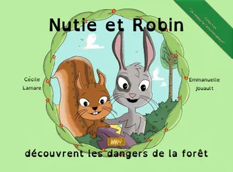 Nutie et Robin découvrent les dangers de la forêt, [kamishibai]