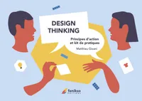 Design thinking, Principes d'action et kit de pratiques