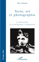 Texte, art et photographie, La théorisation de la photographie contemporaine