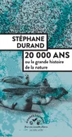 Mondes Sauvages - Actes Sud, 20000 ans, ou la grande histoire de la nature