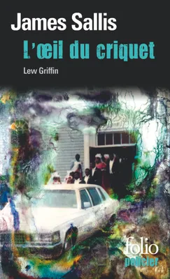 Une enquête de Lew Griffin, L'Œil du criquet, Une enquête de Lew Grifffin