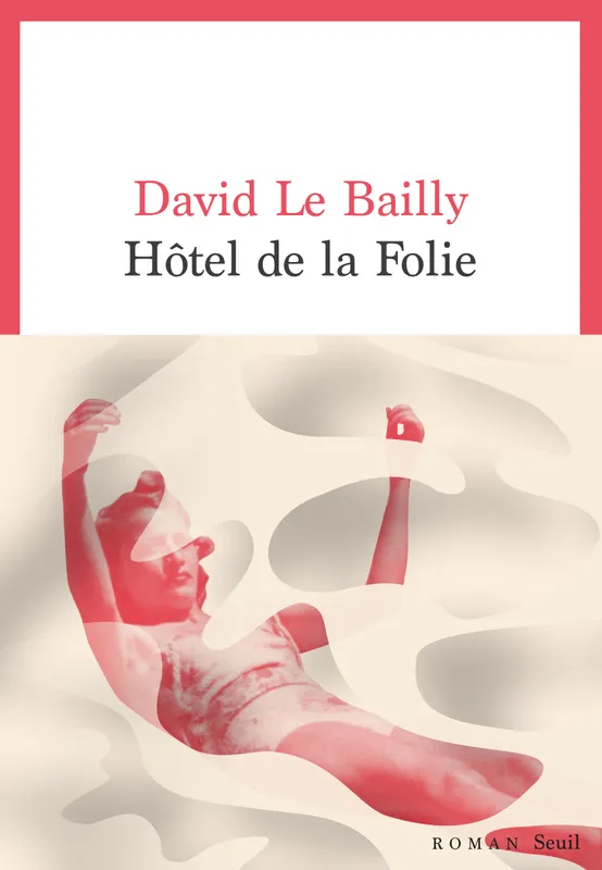 Hôtel de la folie David Le Bailly
