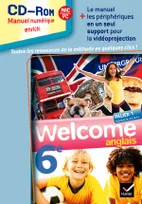 Welcome Anglais 6e éd. 2011 - CD-Rom classe (Manuel numérique enrichi, version utilisateurs méthode)