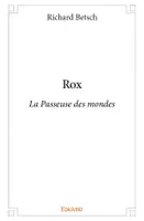 Rox, La Passeuse des mondes