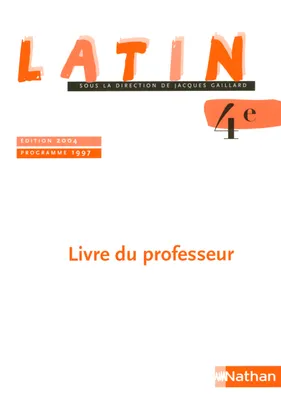 LATIN 4E PROFESSEUR ED 2004 PROGRAMME 1997