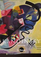 Vassili Kandinsky (1866-1944), révolution de la peinture