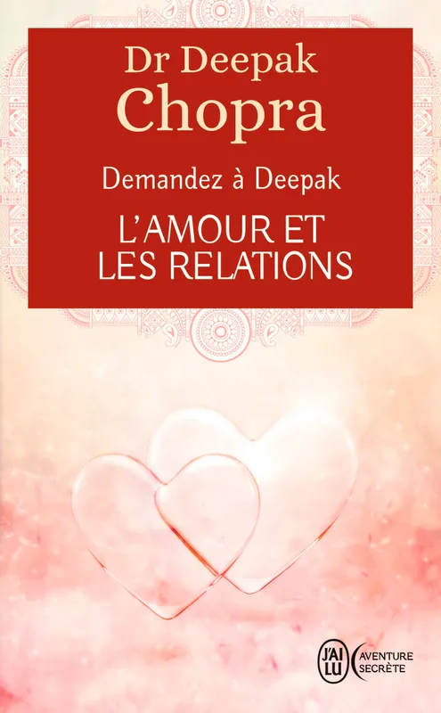 Livres Spiritualités, Esotérisme et Religions Esotérisme Demandez à Deepak - L'amour et les relations Docteur Deepak Chopra