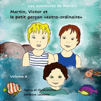 Les aventures de Martin, 4, Martin, Victor et le petit garçon extra-ordinaire