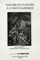 Nature et culture à l'âge classique - XVIe-XVIIIe siècles, XVIe-XVIIIe siècles