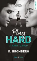 2, Play hard - Tome 02, Hard to hold
