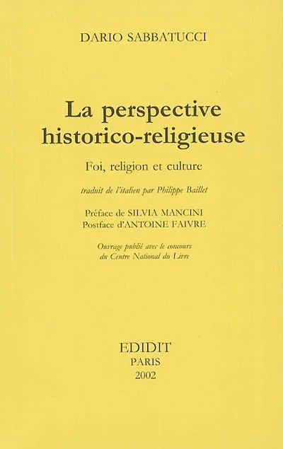 La perspective historico-religieuse. Foi, religion et culture, foi, religion et culture Dario Sabbatucci