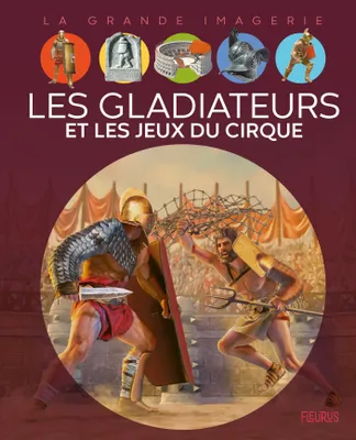 Les gladiateurs et jeux du cirque