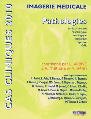 Imagerie médicale, pathologies ostéo-articulaire, neurologique, sénologique, thoracique, digestive, ORL