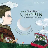 1, Monsieur Chopin ou le voyage de la note bleue 