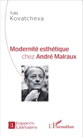 Modernité esthétique chez André Malraux