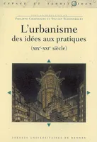 L'Urbanisme, des idées aux pratiques, XIXe-XXIe siècle